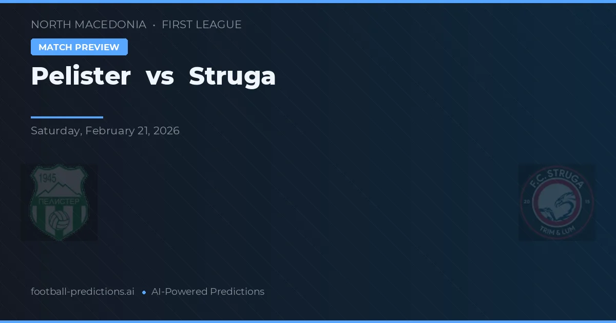 Pelister vs Struga — voorspelling en vooruitblik wedstrijd