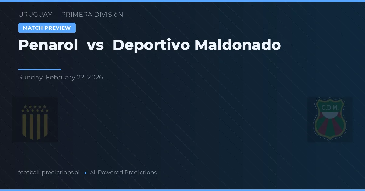 Peñarol vs Deportivo Maldonado — voorspelling en vooruitblik wedstrijd