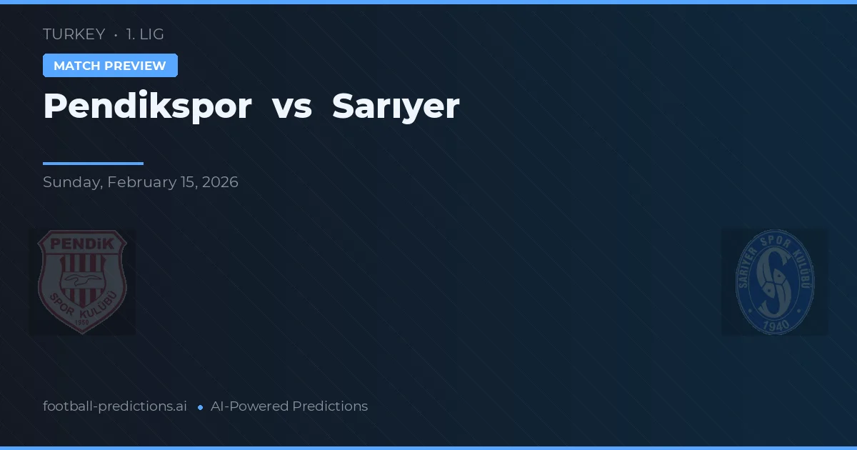 Pendikspor vs Sarıyer — voorspelling en vooruitblik wedstrijd