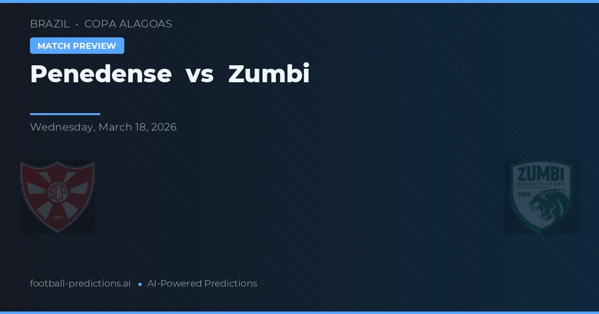 Penedense vs Zumbi — voorspelling en vooruitblik wedstrijd
