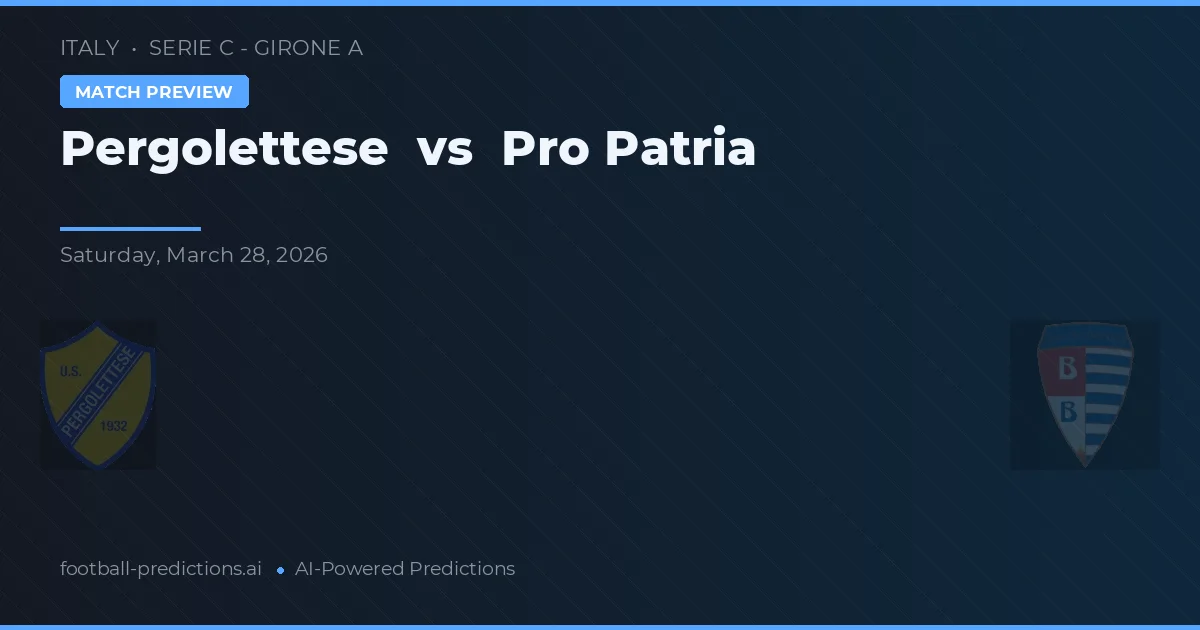 Pergolettese vs Pro Patria — voorspelling en vooruitblik wedstrijd