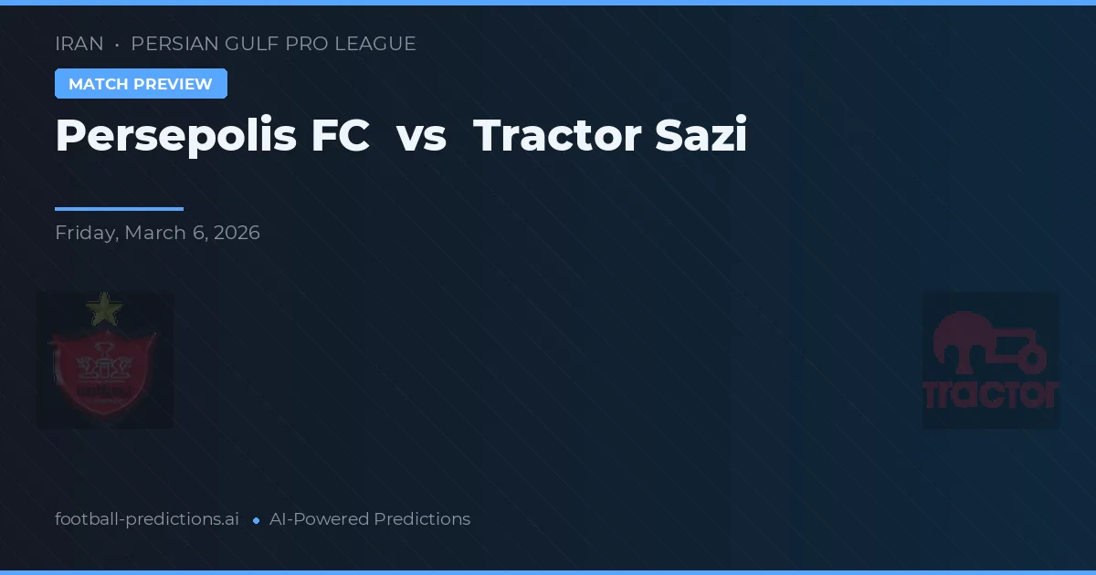Persepolis vs Tractor Sazi — voorspelling en vooruitblik wedstrijd