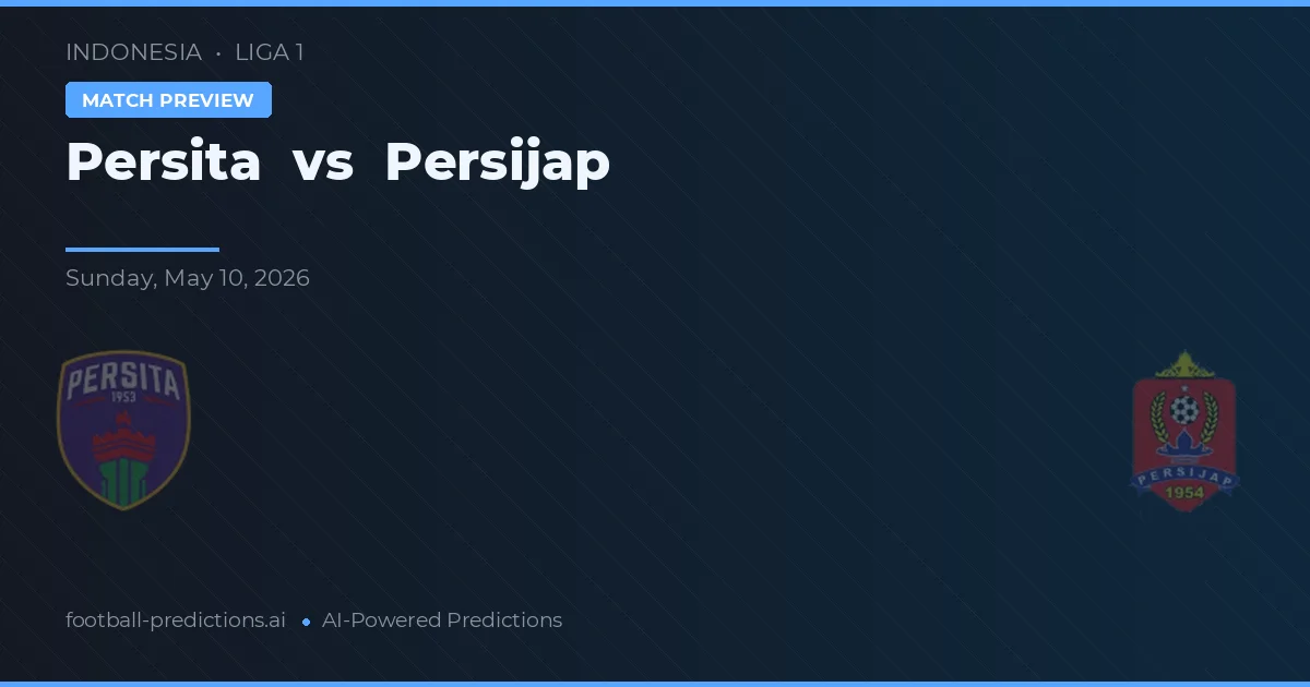 Persita vs Persijap — voorspelling en vooruitblik wedstrijd