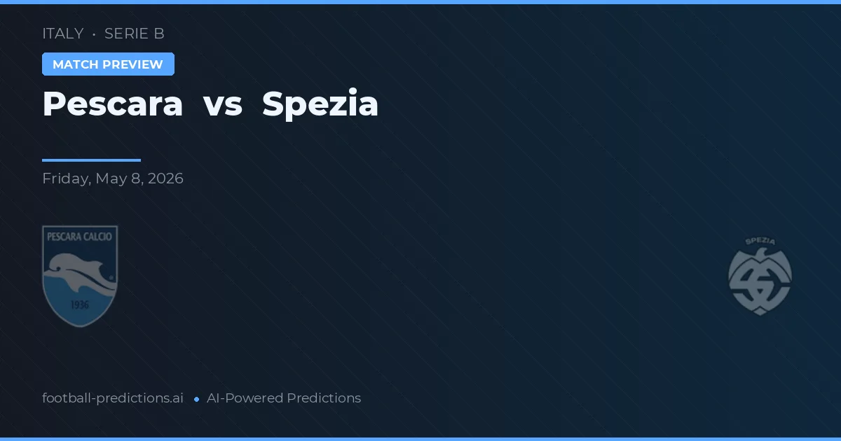 Pescara vs Spezia — voorspelling en vooruitblik wedstrijd