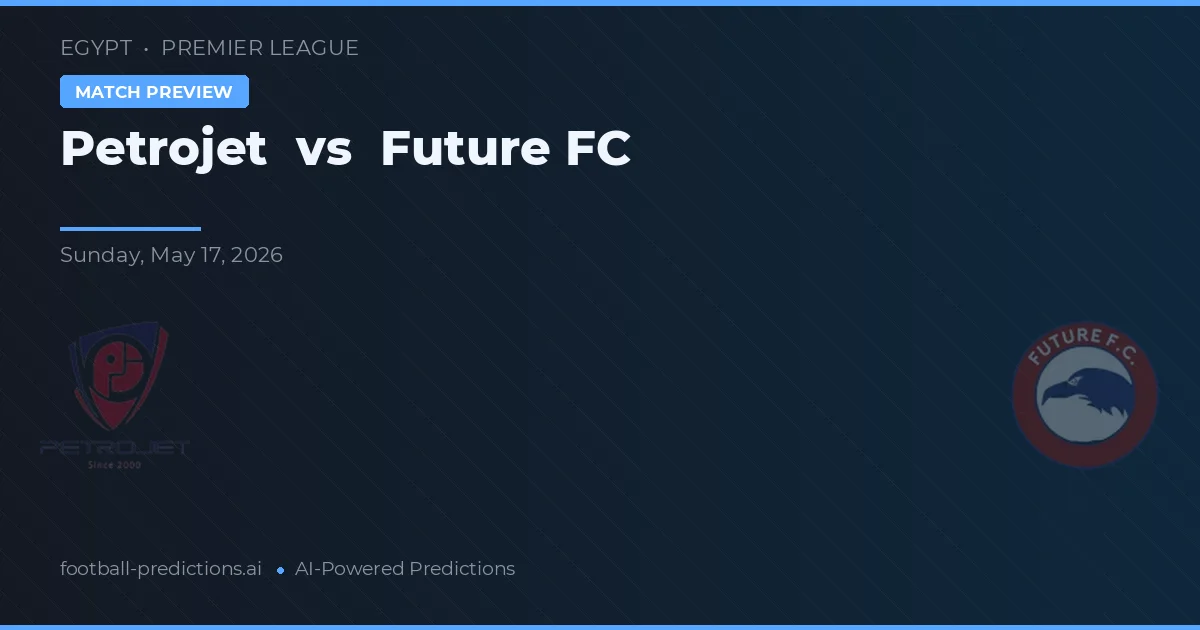 Petrojet vs Future FC — voorspelling en vooruitblik wedstrijd
