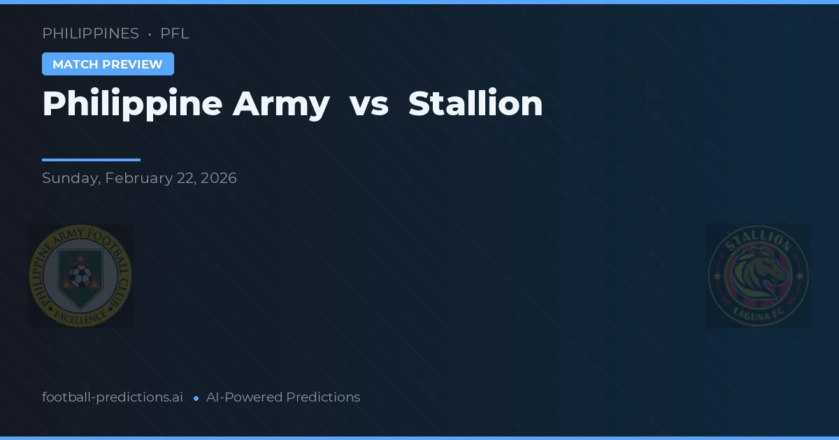 Filipijnse Leger vs Stallion — voorspelling en vooruitblik wedstrijd