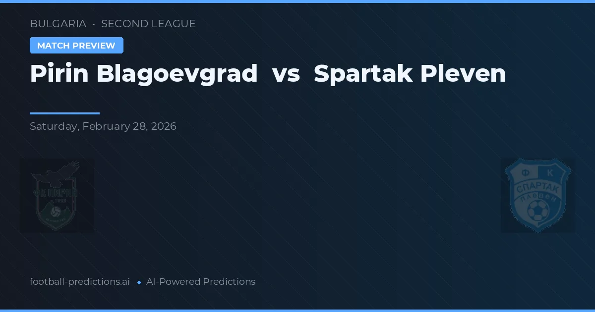 Pirinen Blagoevgrad vs Spartak Pleven — voorspelling en vooruitblik wedstrijd