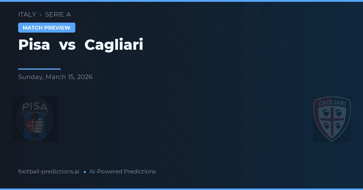 Pisa vs Cagliari — voorspelling en vooruitblik wedstrijd