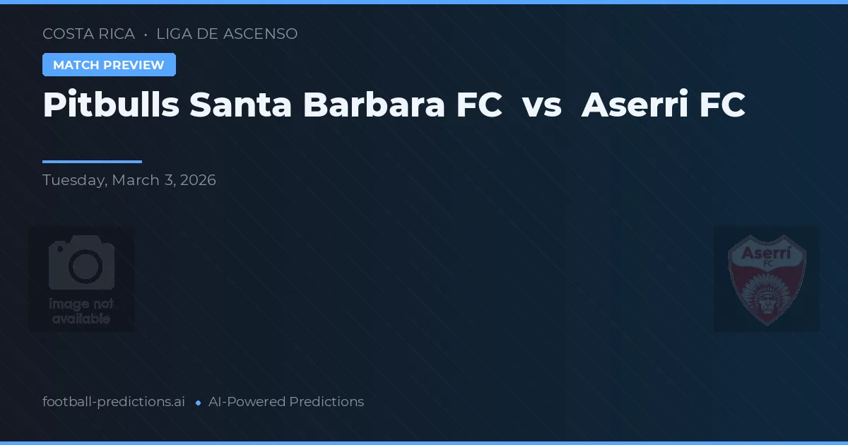 Pitbulls Santa Barbara FC vs Aserrí FC — voorspelling en vooruitblik wedstrijd