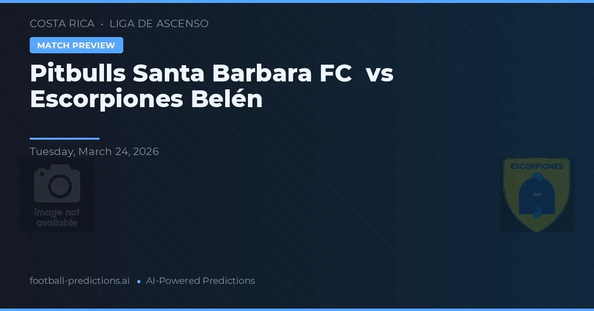 Pitbulls Santa Barbara FC vs Escorpiones Belén — voorspelling en vooruitblik wedstrijd