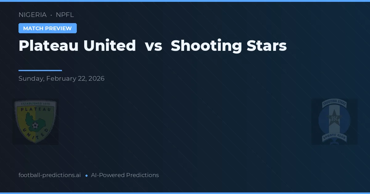 Plateau United vs Shooting Stars — voorspelling en vooruitblik wedstrijd