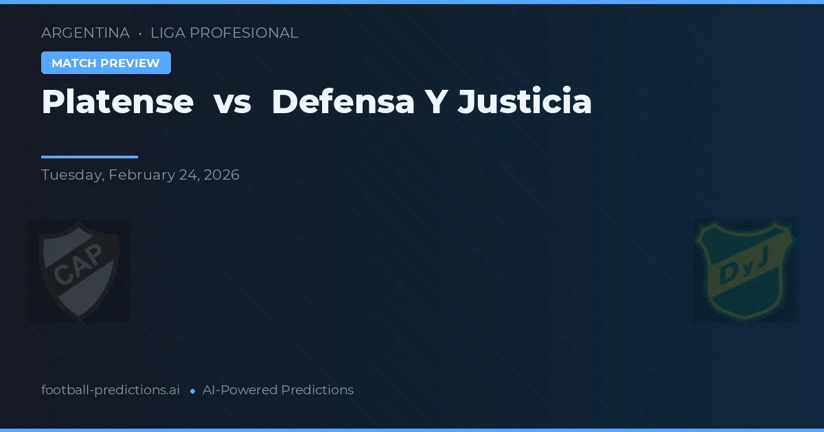 Platense vs Defensa y Justicia — voorspelling en vooruitblik wedstrijd