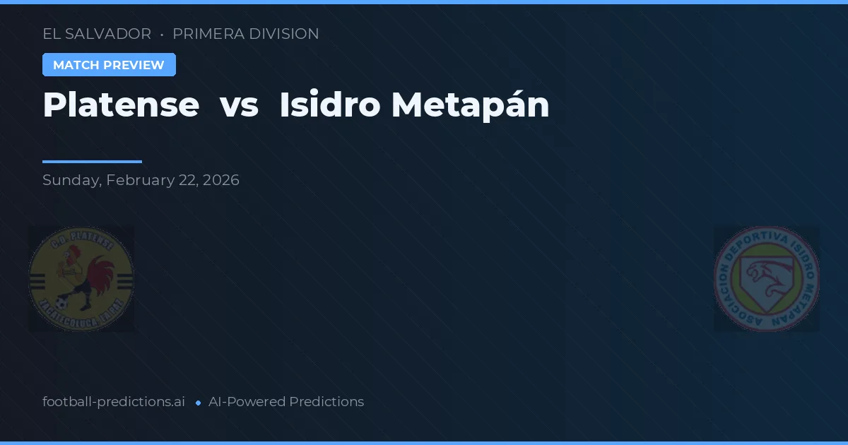 Platense vs Isidro Metapán — voorspelling en vooruitblik wedstrijd