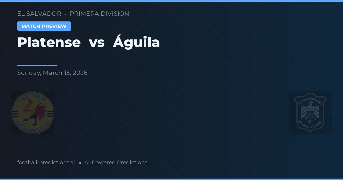 Platense vs Águila — voorspelling en vooruitblik wedstrijd