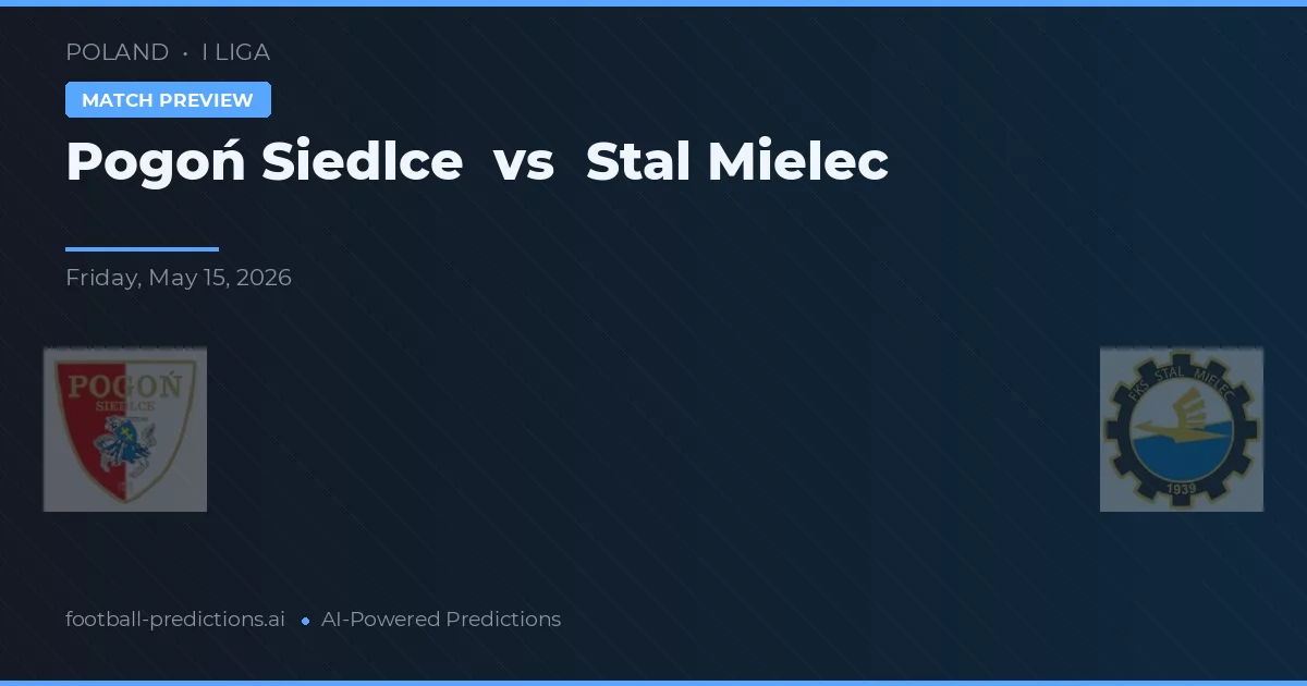 Pogoń Siedlce vs Stal Mielec — voorspelling en vooruitblik wedstrijd
