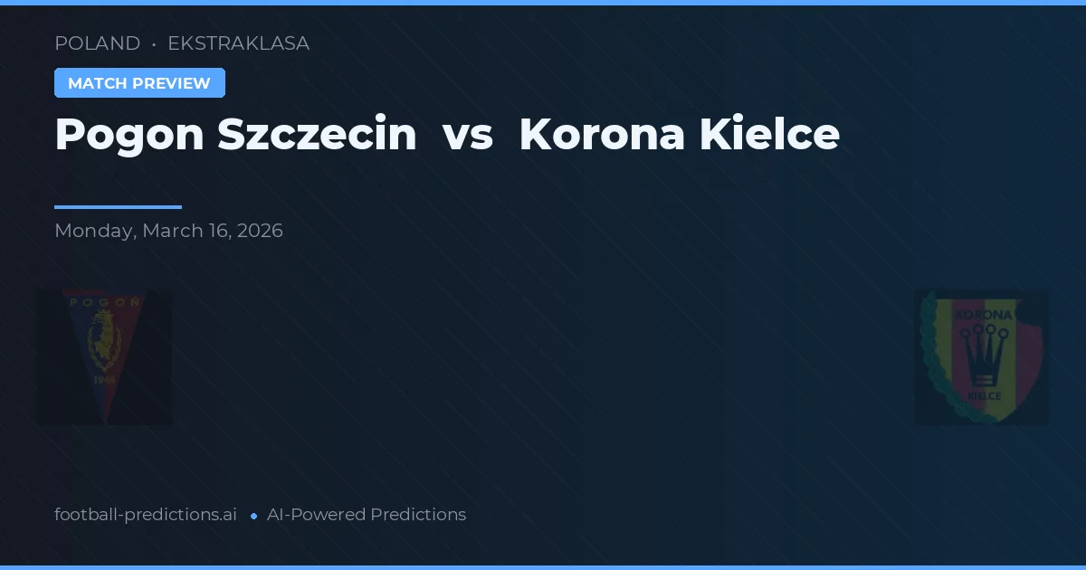 Pogoń Szczecin vs Korona Kielce — voorspelling en vooruitblik wedstrijd