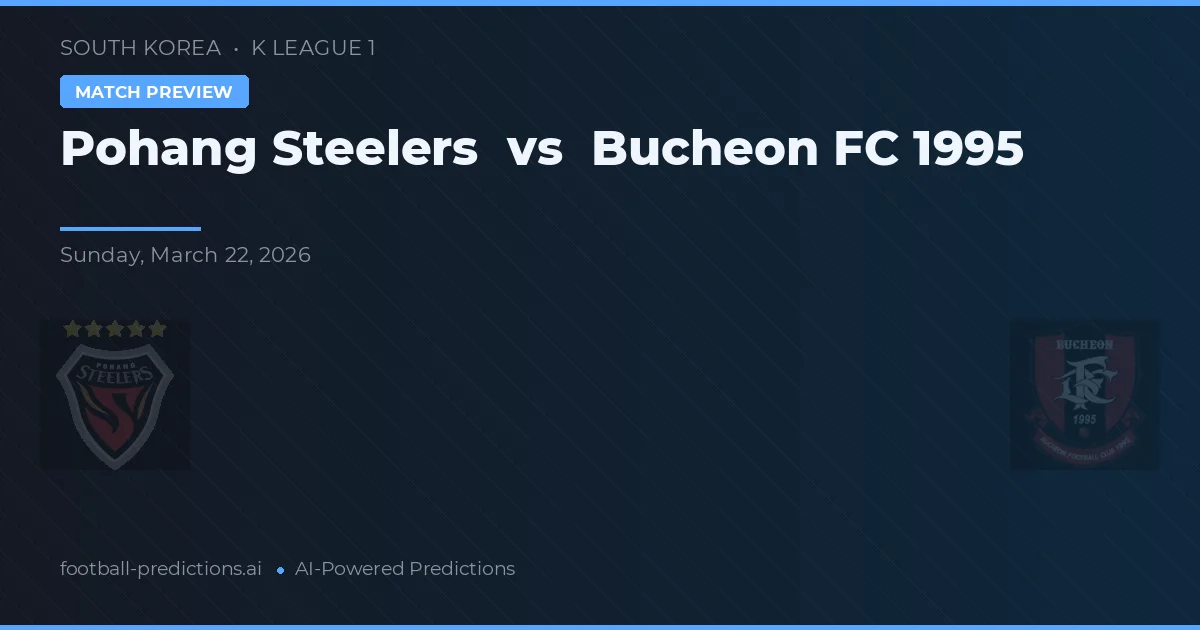 Pohang Steelers vs Bucheon FC 1995 — voorspelling en vooruitblik wedstrijd