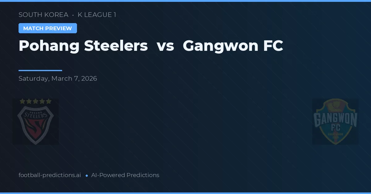 Pohang Steelers vs Gangwon FC — voorspelling en vooruitblik wedstrijd