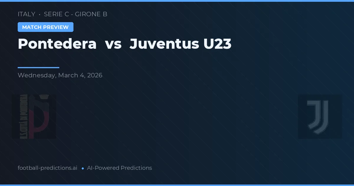 Pontedera vs Juventus O23 — voorspelling en vooruitblik wedstrijd
