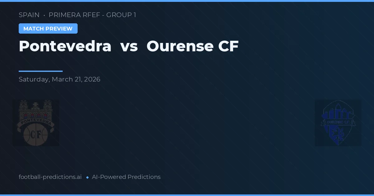 Pontevedra vs Ourense CF — voorspelling en vooruitblik wedstrijd