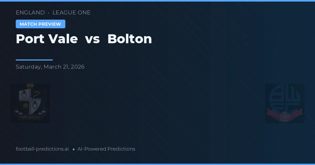 Port Vale vs Bolton — voorspelling en vooruitblik wedstrijd