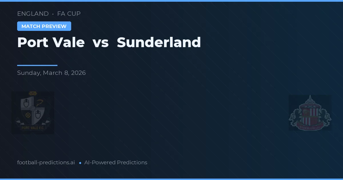 Port Vale vs Sunderland — voorspelling en vooruitblik wedstrijd