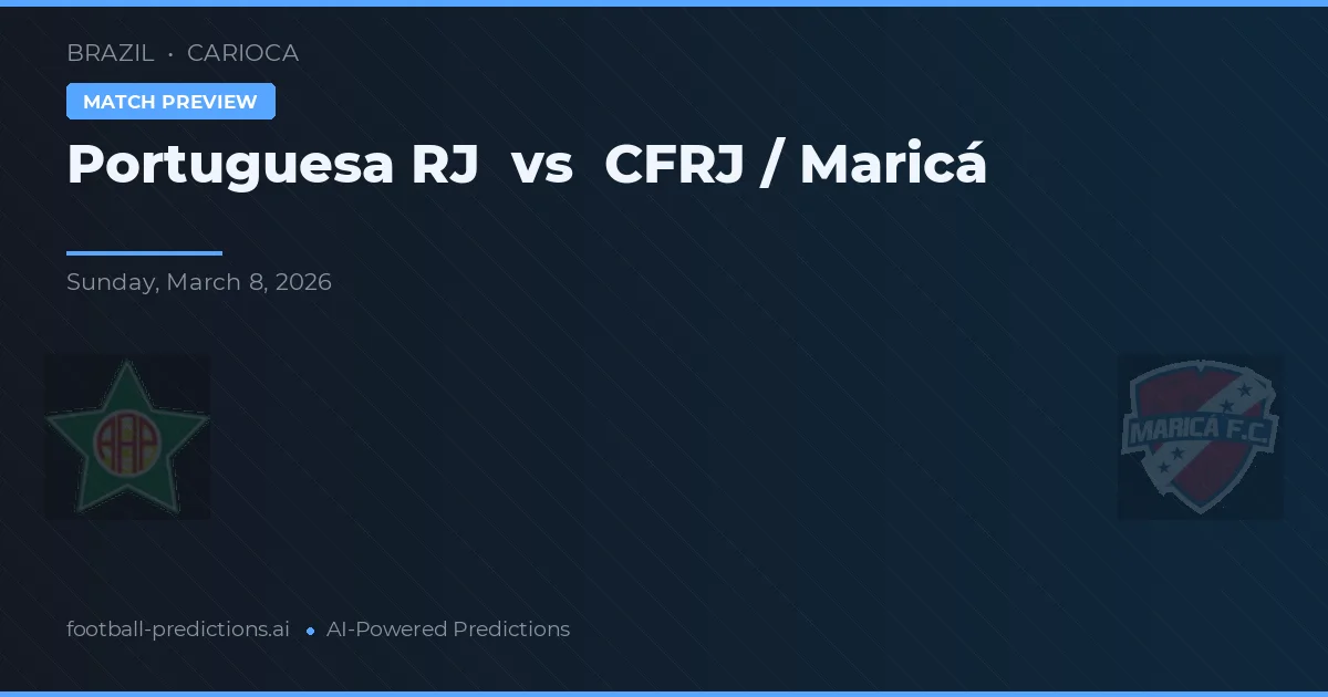 Portuguesa RJ vs CFRJ / Maricá — voorspelling en vooruitblik wedstrijd