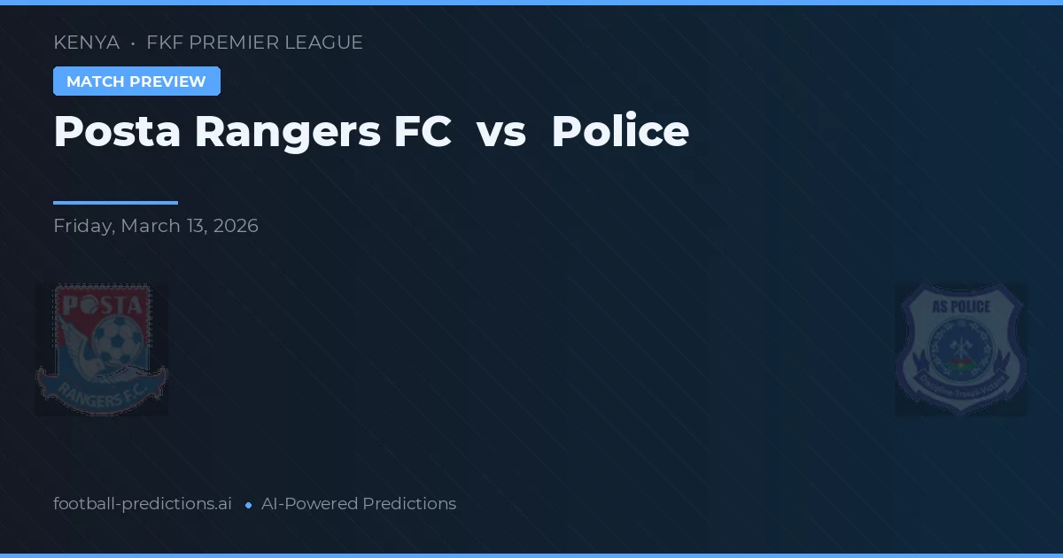 Posta Rangers FC vs Politie — voorspelling en vooruitblik wedstrijd