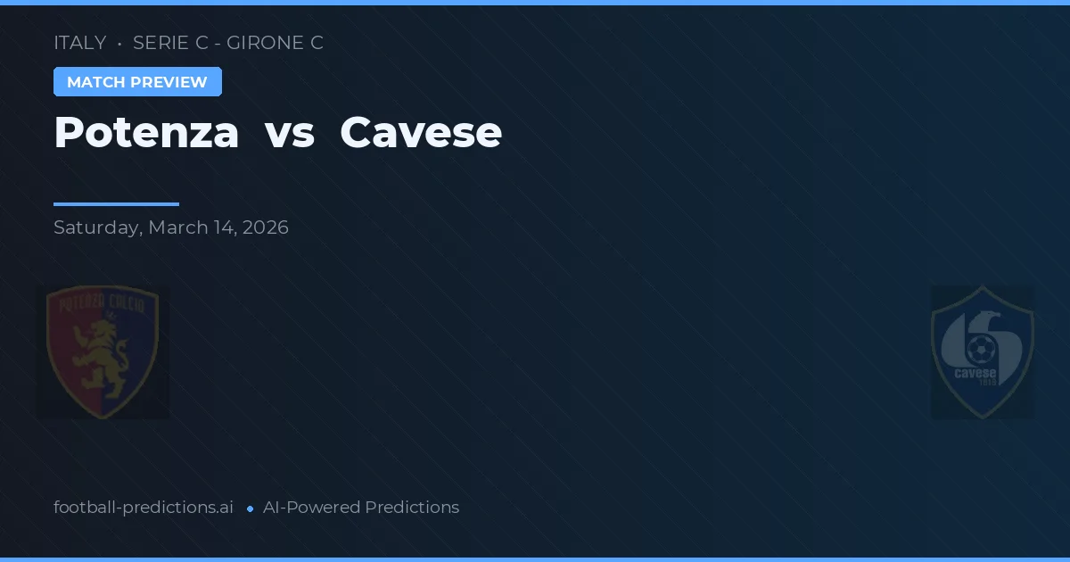 Potenza vs Cavese — voorspelling en vooruitblik wedstrijd