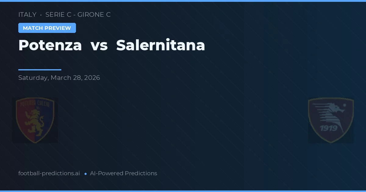 Potenza vs Salernitana — voorspelling en vooruitblik wedstrijd