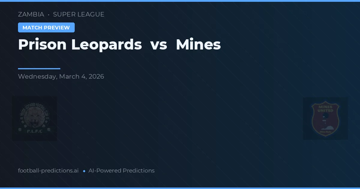 Prison Leopards vs Mines — voorspelling en vooruitblik wedstrijd
