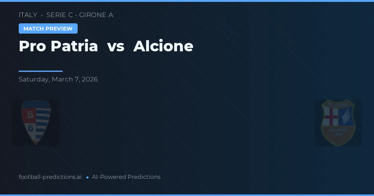 Pro Patria vs Alcione — voorspelling en vooruitblik wedstrijd