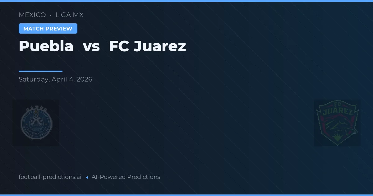Puebla vs FC Juárez — voorspelling en vooruitblik wedstrijd