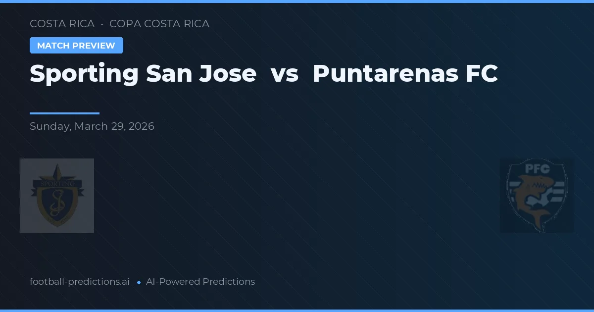 Sporting San José vs Puntarenas FC — voorspelling en vooruitblik wedstrijd