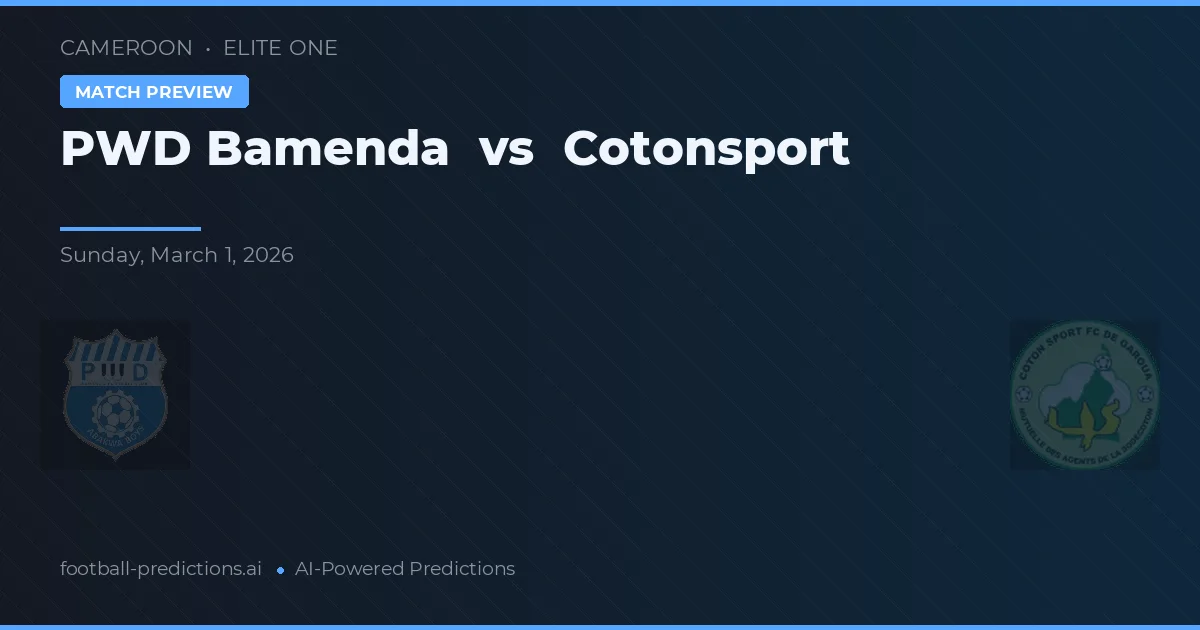 PWD Bamenda vs Cotonsport — voorspelling en vooruitblik wedstrijd