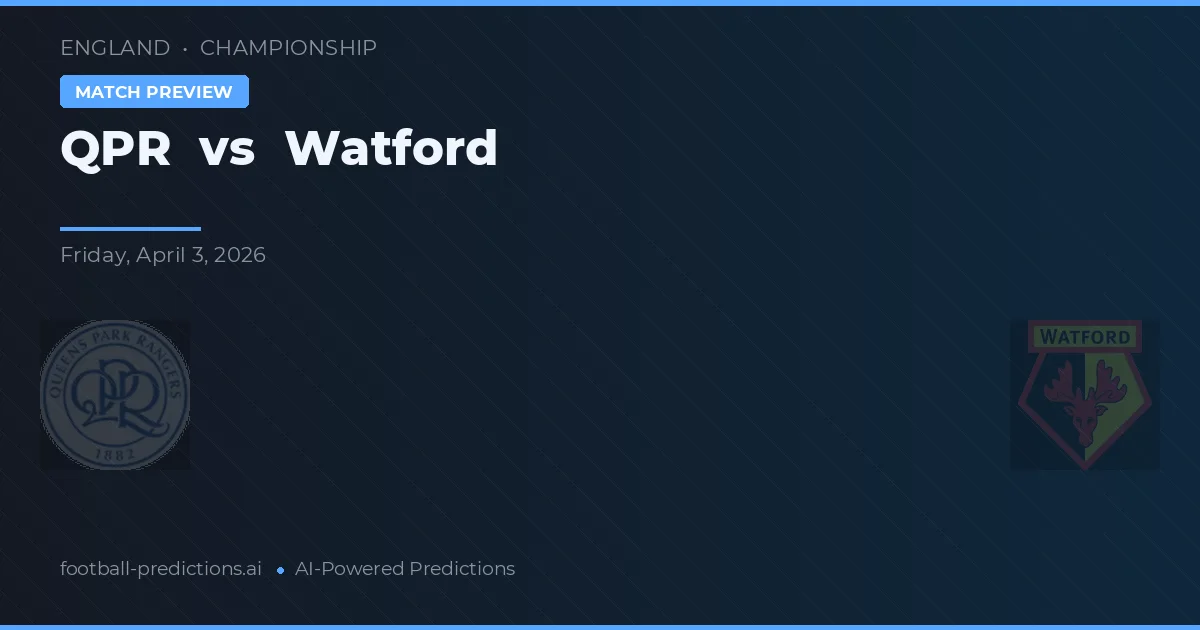 QPR vs Watford — voorspelling en vooruitblik wedstrijd