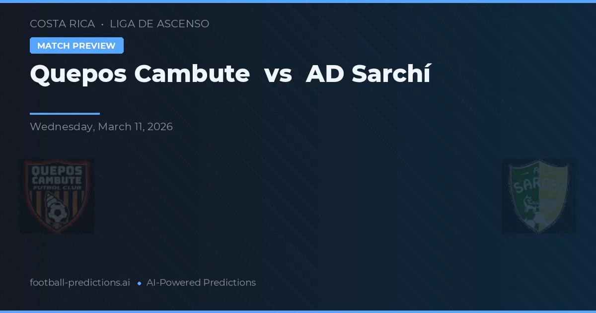 Quepos Cambute vs AD Sarchí — voorspelling en vooruitblik wedstrijd