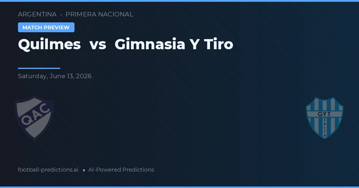 Quilmes vs Gimnasia y Tiro — voorspelling en vooruitblik wedstrijd