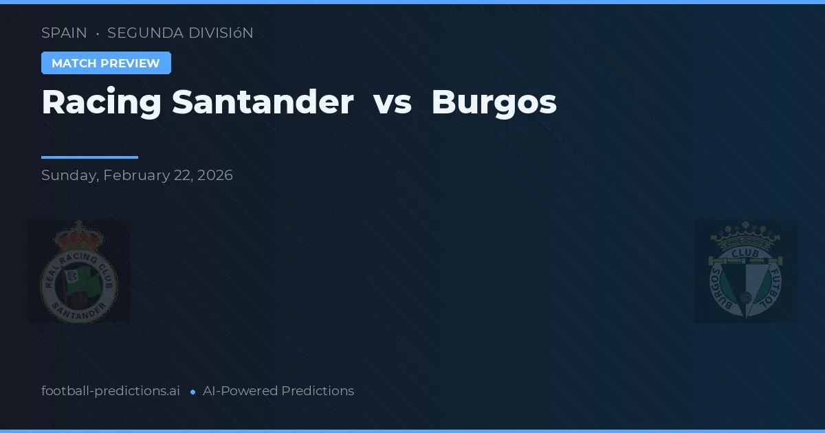 Racing Santander vs Burgos — voorspelling en vooruitblik wedstrijd