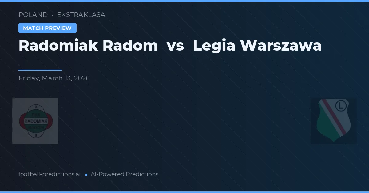 Radomiak Radom vs Legia Warschau — voorspelling en vooruitblik wedstrijd
