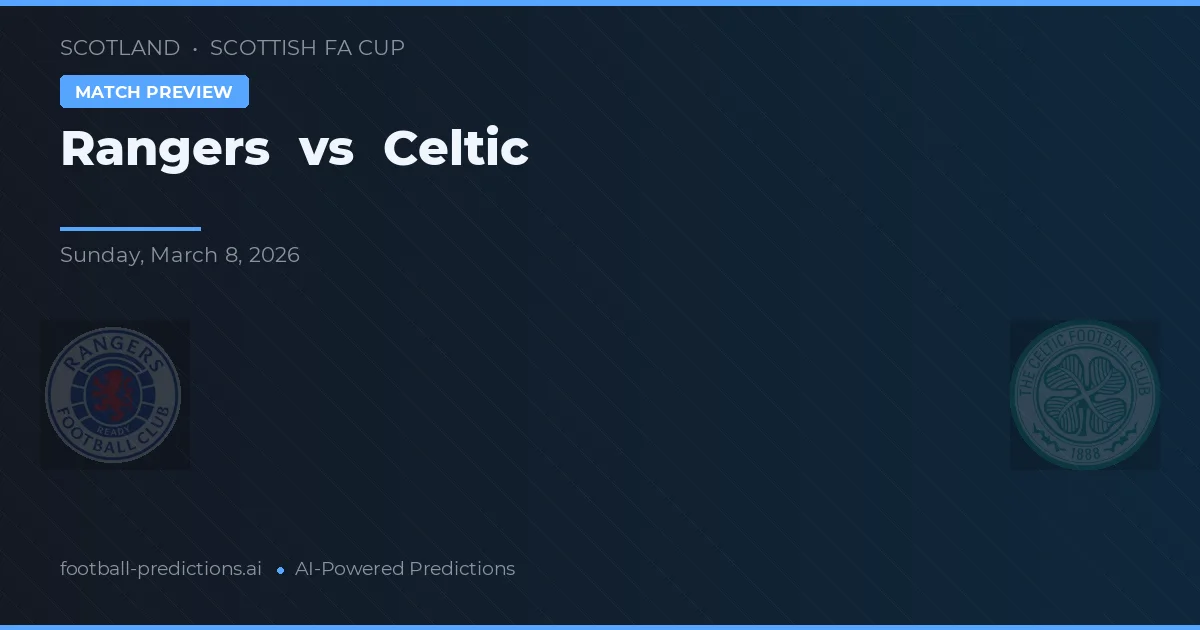 Rangers vs Celtic — voorspelling en vooruitblik wedstrijd