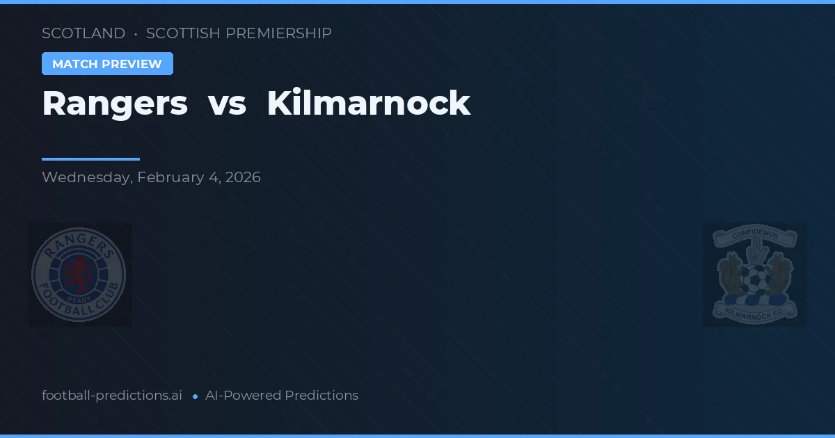 Rangers vs Kilmarnock — voorspelling en vooruitblik wedstrijd