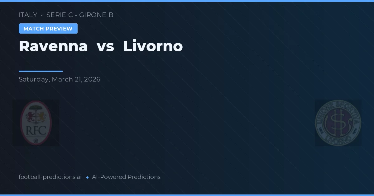 Ravenna vs Livorno — voorspelling en vooruitblik wedstrijd