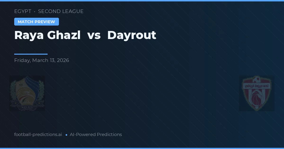 Raya Ghazl vs Dayrout — voorspelling en vooruitblik wedstrijd