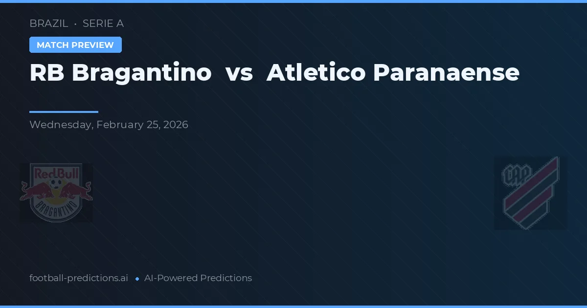 RB Bragantino vs Atlético Paranaense — voorspelling en vooruitblik wedstrijd
