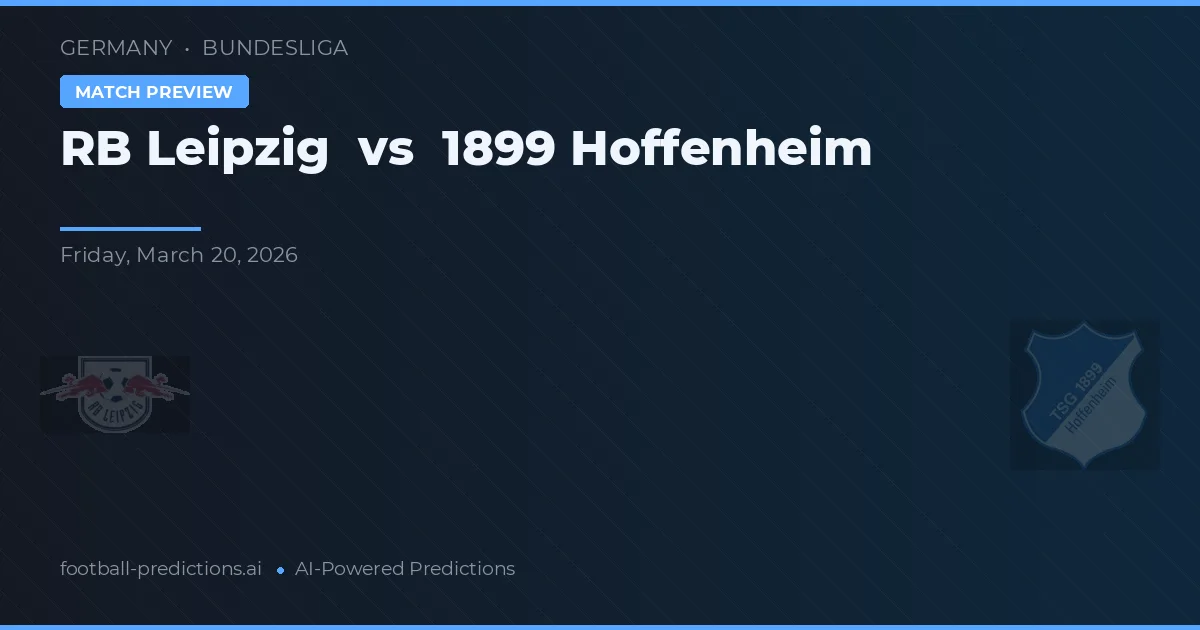 RB Leipzig vs 1899 Hoffenheim — voorspelling en vooruitblik wedstrijd