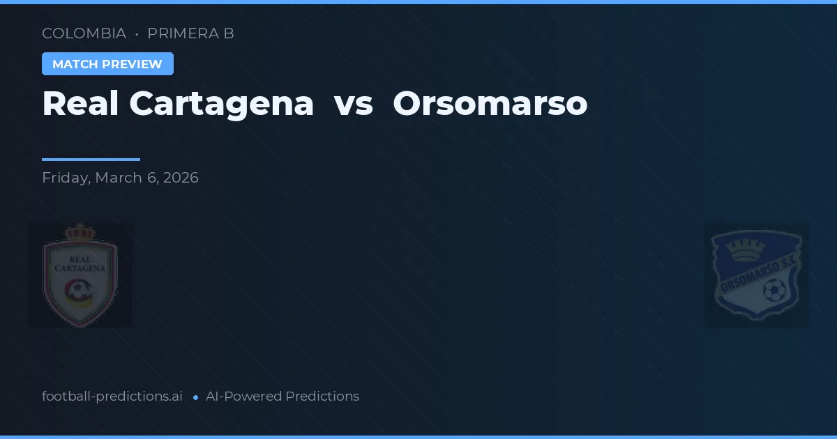 Real Cartagena vs Orsomarso — voorspelling en vooruitblik wedstrijd