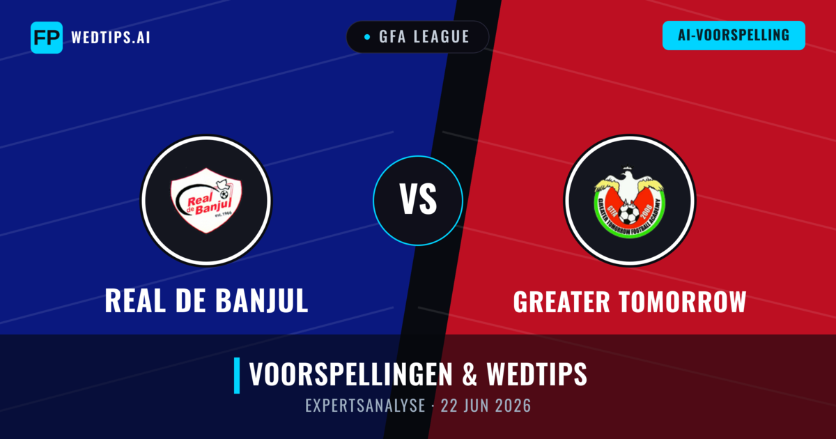 Real de Banjul vs Greater Tomorrow — voorspelling en vooruitblik wedstrijd
