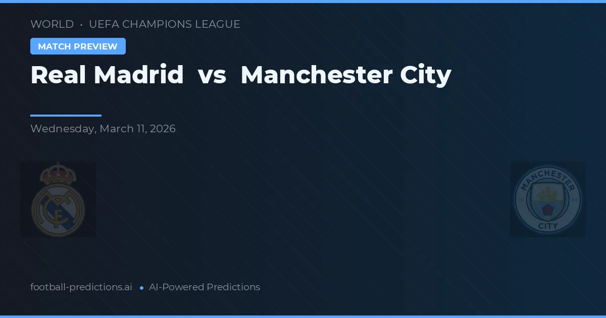 Real Madrid vs Manchester City — voorspelling en vooruitblik wedstrijd