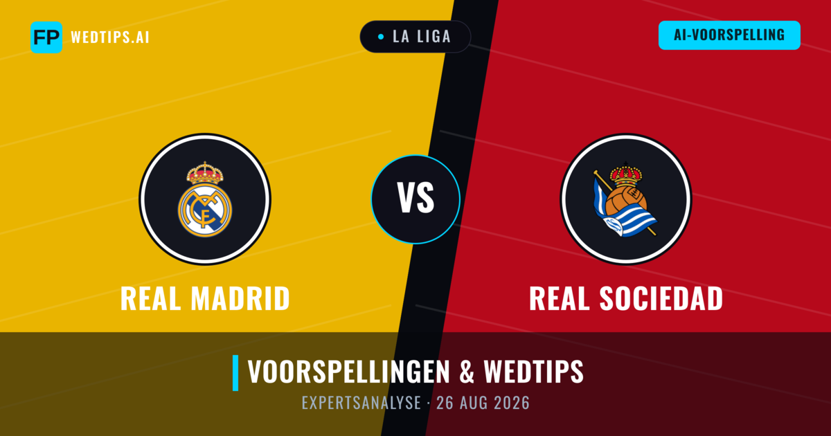 Real Madrid vs Real Sociedad — voorspelling en vooruitblik wedstrijd